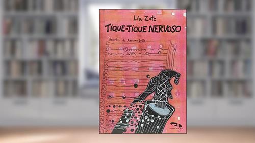 Capa de Tique-Tique Nervoso, do autor Lia Zatz