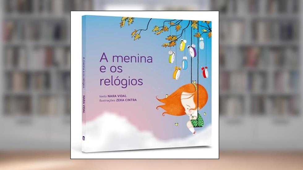 A Menina e os Relógios, do autor Nara Vidal