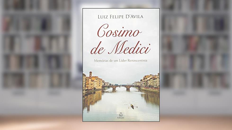 Cosimo de Medici, do autor Felipe Luiz D'Avilla
