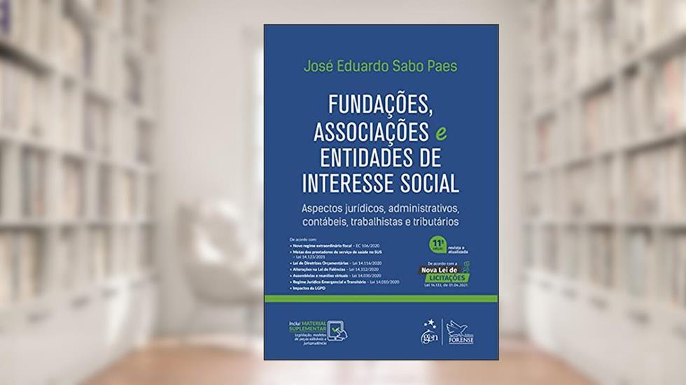 Fundações, Associações e Entidades de Interesse Social, do autor José Eduardo Sabo PAES
