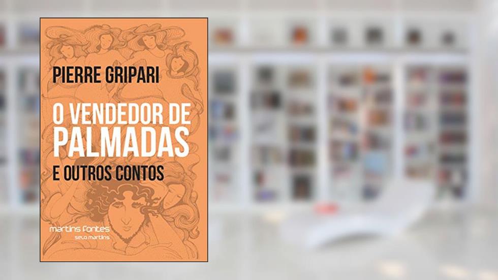 Vendedor de palmadas e outros contos, O, do autor Pierre Gripari