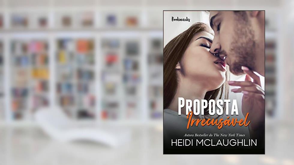 Proposta Irrecusável, do autor Heidi McLaughlin