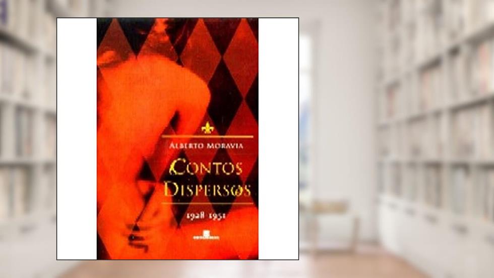 Contos Dispersos, 1928-1951, do autor Alberto Moravia