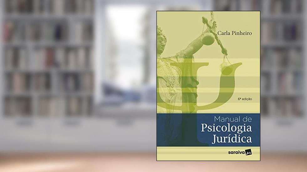 Manual de Psicologia Jurídica - 6ª edição 2022, do autor Ana Carla Pinheiro Freitas