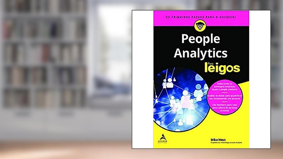 People Analytics Para Leigos, do autor Mike West