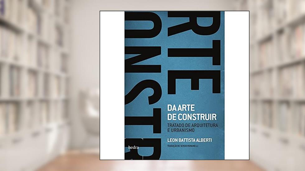 Da arte de construir, do autor Leon Battista Alberti