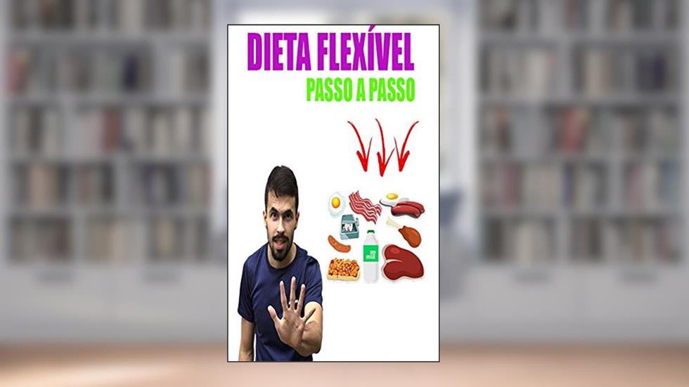 Dieta Flexível passo a passo, do autor Joao Marcos