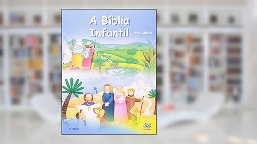 Capa de A Bíblia infantil - capa flexível, do autor Silvia Bonzi; Maria Vago