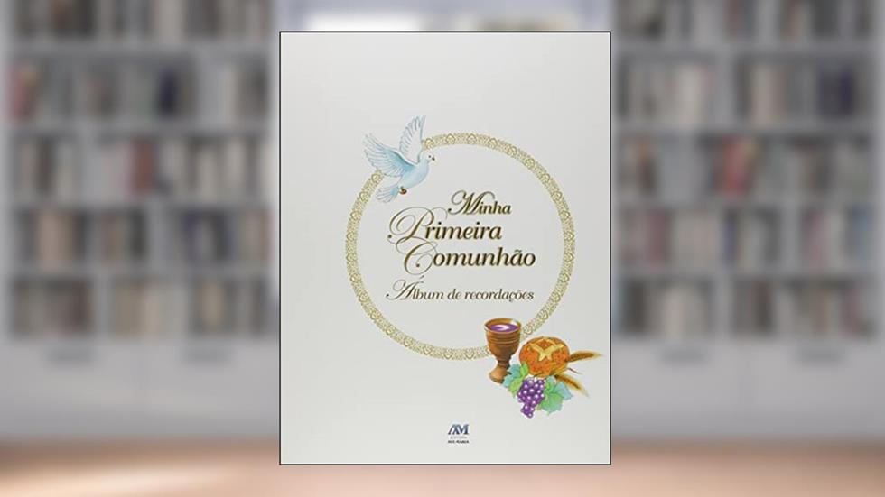 Minha primeira comunhão - álbum de recordações - capa flexível, do autor Editora Ave-Maria