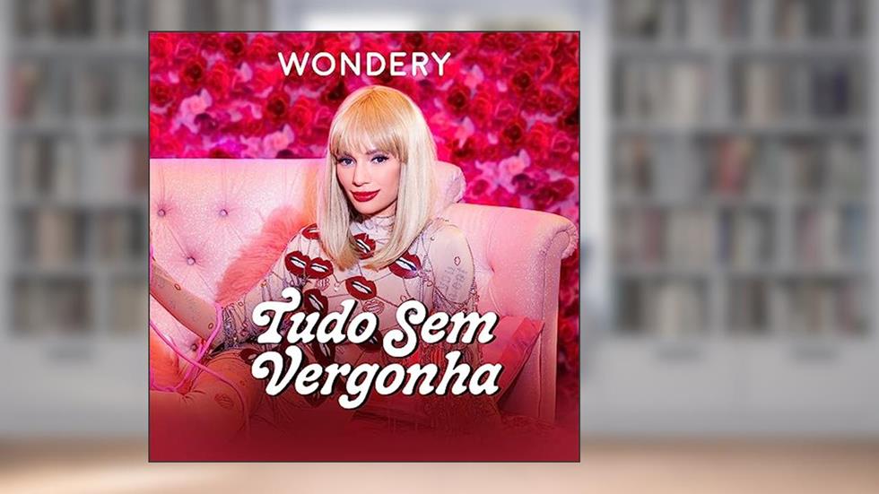 Tudo Sem Vergonha, do autor Wondery