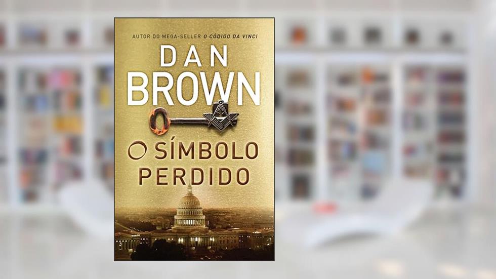 O símbolo perdido (Robert Langdon - Livro 3), do autor Dan Brown