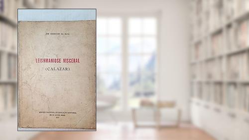 Capa de Leishmaniose Visceral - Calazar, do autor J Rodrigues da Silva