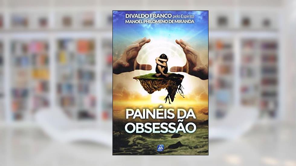Painéis da Obsessão, do autor Divaldo Pereira Franco; Manoel Philomeno de Miranda