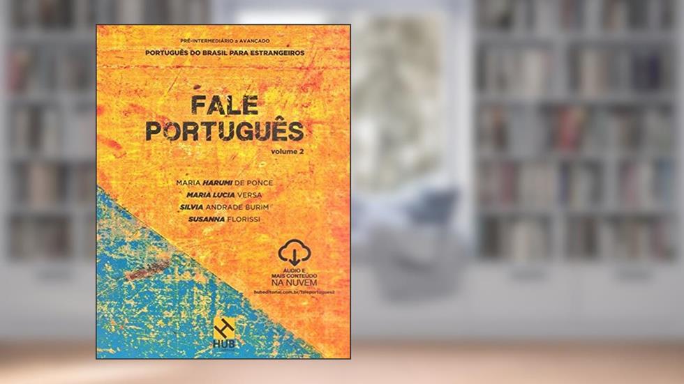 Fale Português 2 - Livro Do Aluno Com Acesso Ao Conteúdo Digital - Hub Editorial, do autor HARUMI DE PONCE