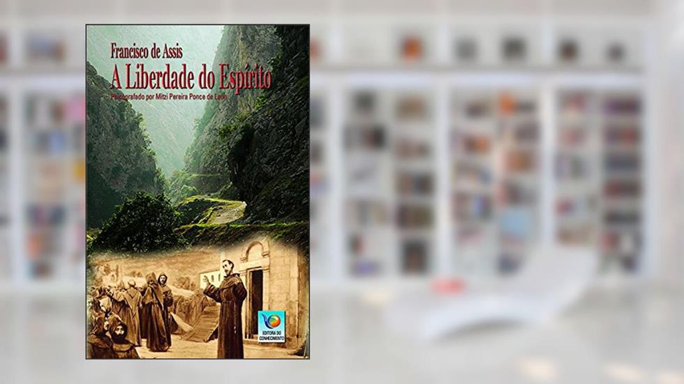 A Liberdade Do Espírito, do autor Mitzi Pereira Ponce de Leon