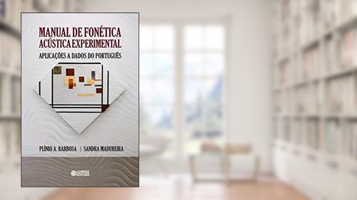 Capa de Manual de fonética acústica experimental: Aplicações a Dados do Português, do autor Plínio A. Barbosa