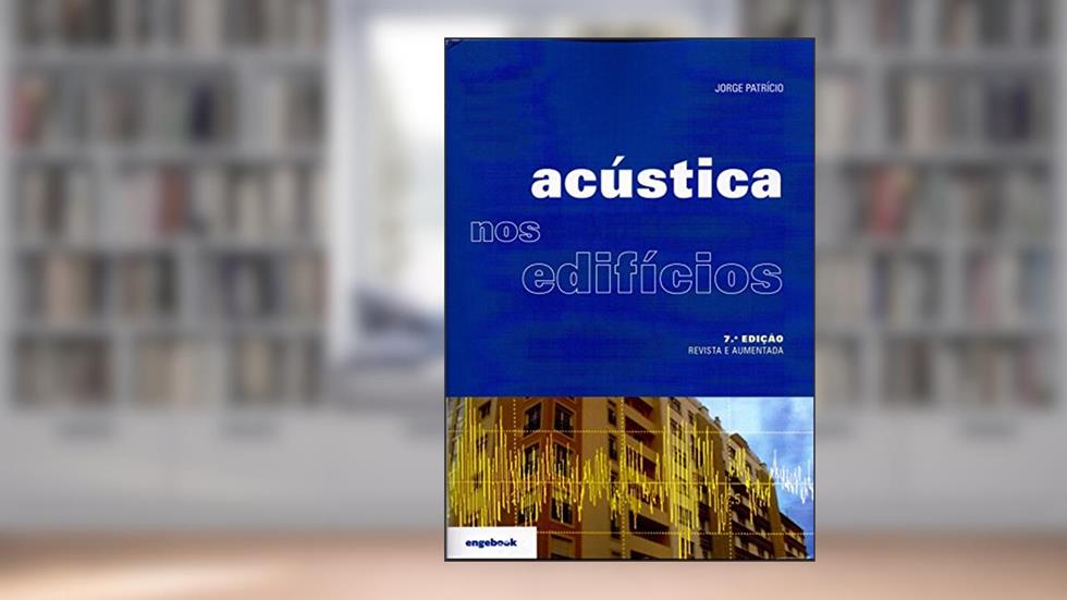 Acústica nos Edifícios, do autor Jorge Patrício