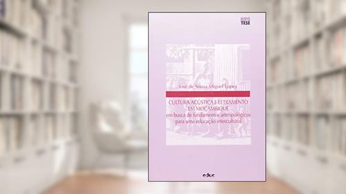 Capa de Cultura Acústica e Letramento em Moçambique, do autor Jose de Souza Miguel Lopes