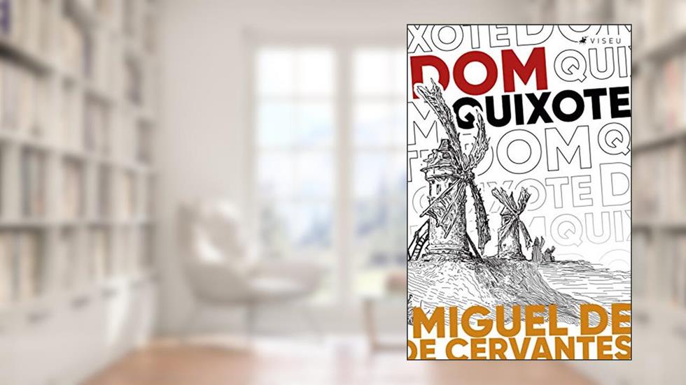 Dom Quixote de la Mancha, do autor Miguel de Cervantes