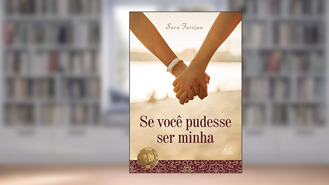 Se Você Pudesse ser Minha, do autor Sara Farizan