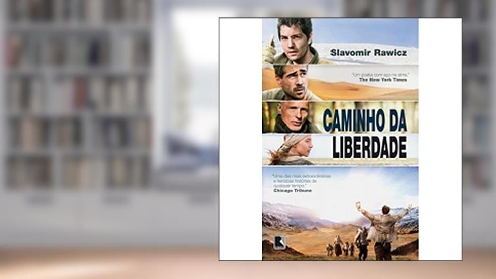 Caminho da liberdade, do autor Slavomir Rawicz
