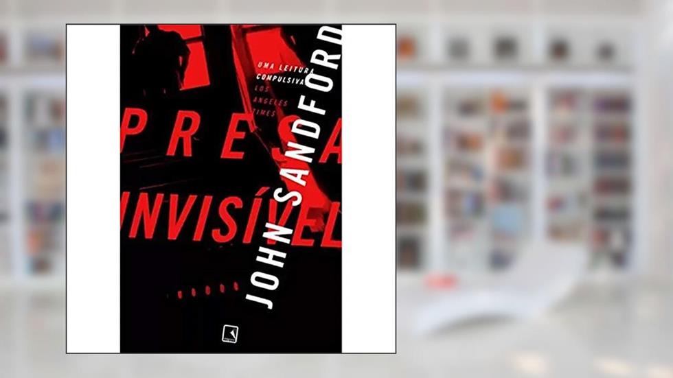 Presa Invisível, do autor John Sandford