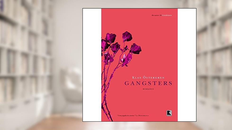 Gangsters, do autor Klas Östergren