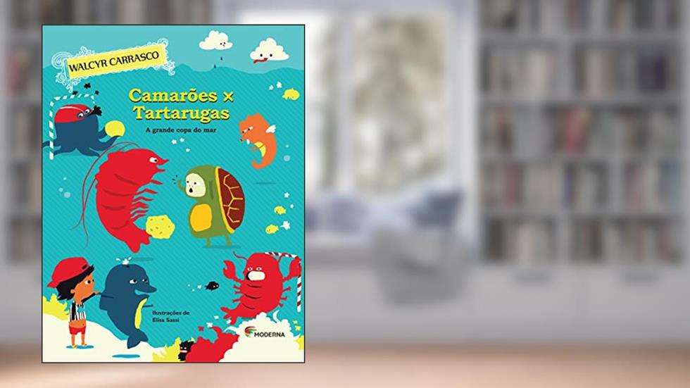 Camarões x Tartarugas: A grande copa do mar, do autor Walcyr Carrasco