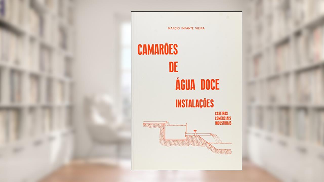 Camarões de Agua Doce Instalações, do autor Marcio Infante Vieira