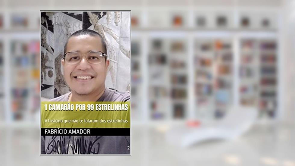 1 Camarão por 99 Estrelinhas: A história que não te falaram dos estrelinhas, do autor Fabrício Amador; Lisa longhini