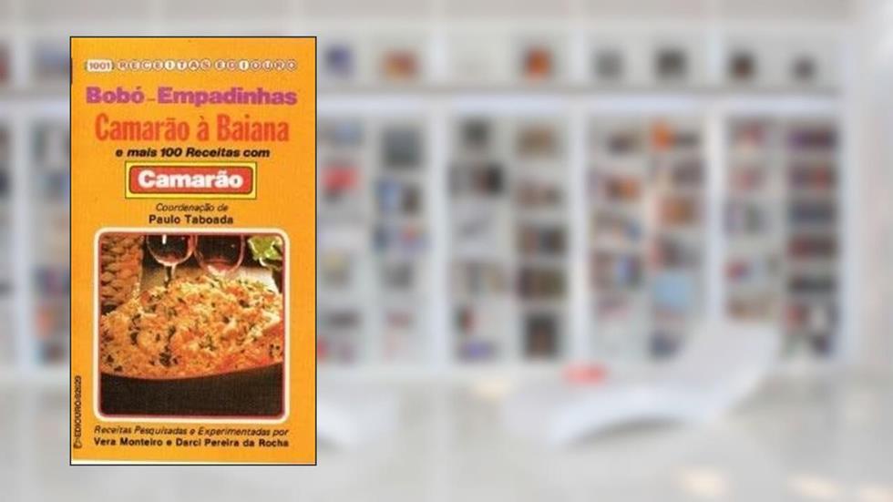Bobó, Empadinhas, Camarão À Baiana, do autor Paulo Taboada