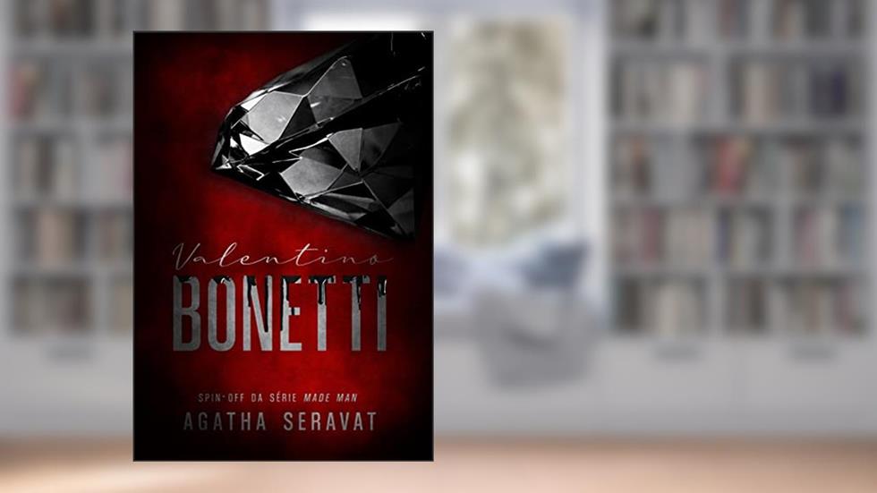 Valentino Bonetti (Made Men), do autor Agatha Seravat