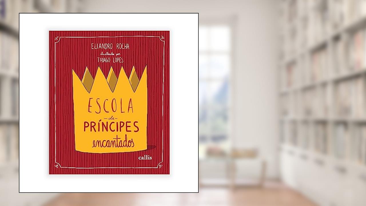 Capa de Escola de Príncipes Encantados, do autor Eliandro Rocha