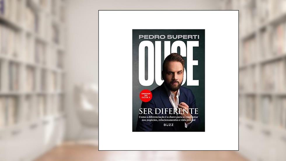 Ouse ser diferente: Como a diferenciação é a chave para se reinventar nos negócios, relacionamentos e vida pessoal, do autor Pedro Superti