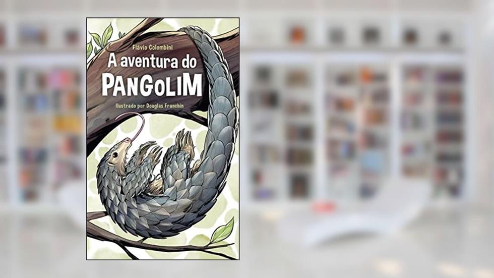 A Aventura do Pangolim, do autor Flávio Colombini