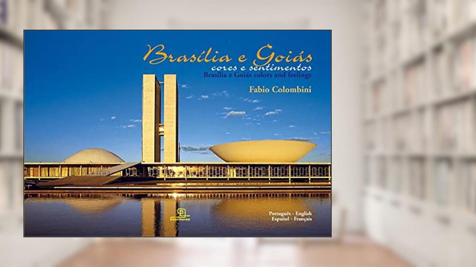 Brasília e Goiás Cores e Sentimentos, do autor Fábio Colombini