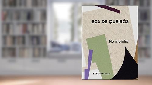 Capa de No moinho (Minutos de literatura), do autor Eça de Queirós