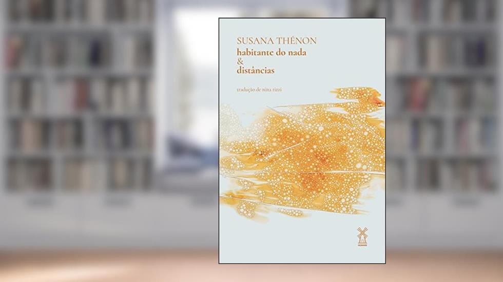 Habitante do Nada & distâncias, do autor Susana Thénon