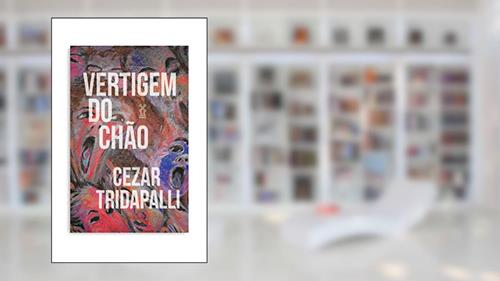 Capa de Vertigem do chão, do autor Cezar Tridapalli