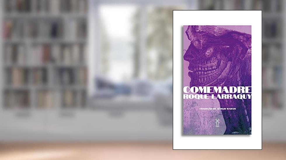 Comemadre, do autor Roque Larraquy