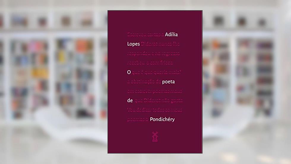 O poeta de Pondichéry, do autor Adília Lopes