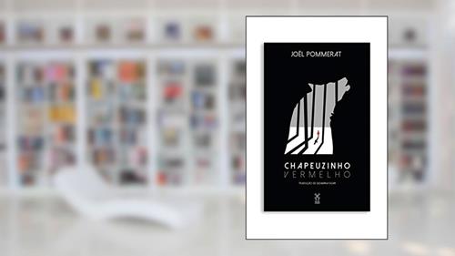 Capa de Chapeuzinho Vermelho, do autor Joël Pommerat