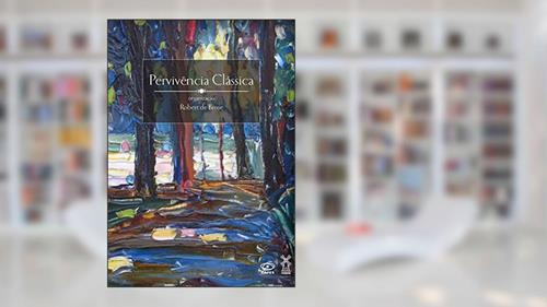 Capa de Pervivência Clássica, do autor Robert de Brose (org.)