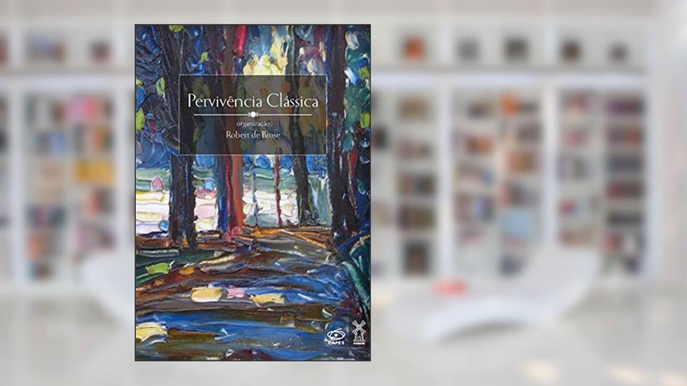 Pervivência Clássica, do autor Robert de Brose (org.)