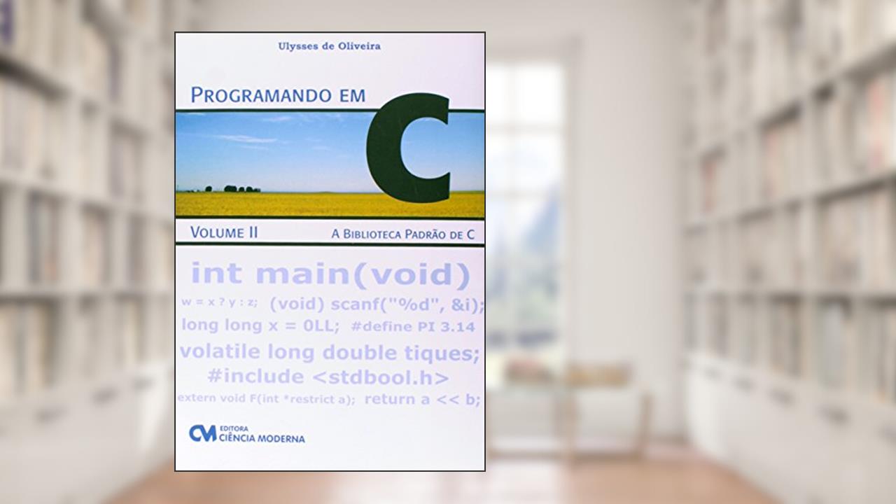 Programando em C - Volume II - 1, do autor Oliveira