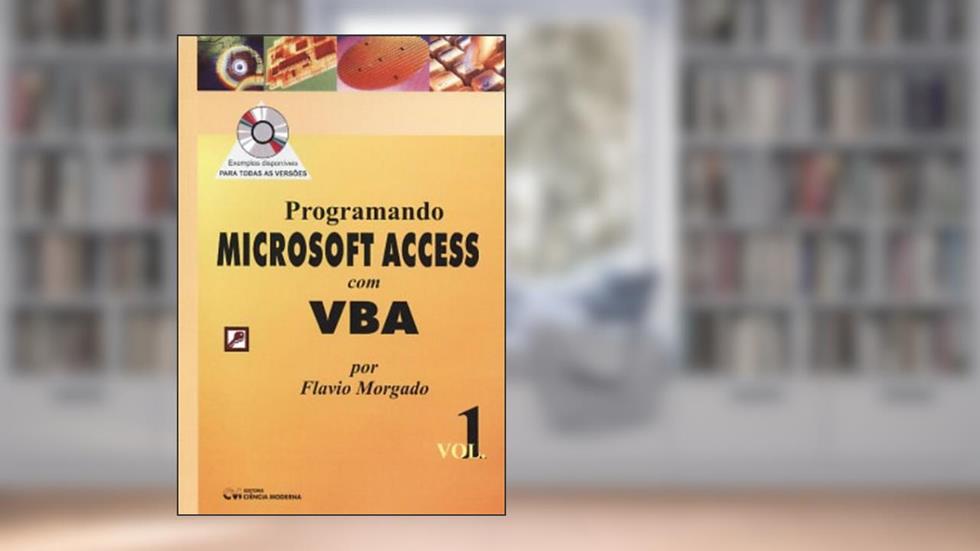 Programando Access com Vba, Vol. 1 (Com CD) - 1, do autor Morgado