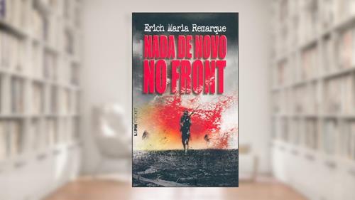 Capa de Nada de Novo no Front, do autor Erich Maria Remarque