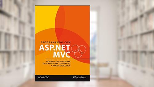 Capa de Programando com Asp.net MVC, do autor Alfredo Lotar