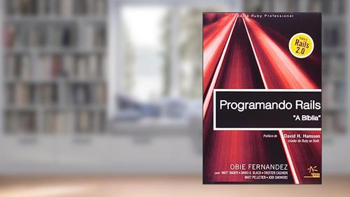 Capa de Programando Rails: a Bíblia, do autor Obie Fernandez