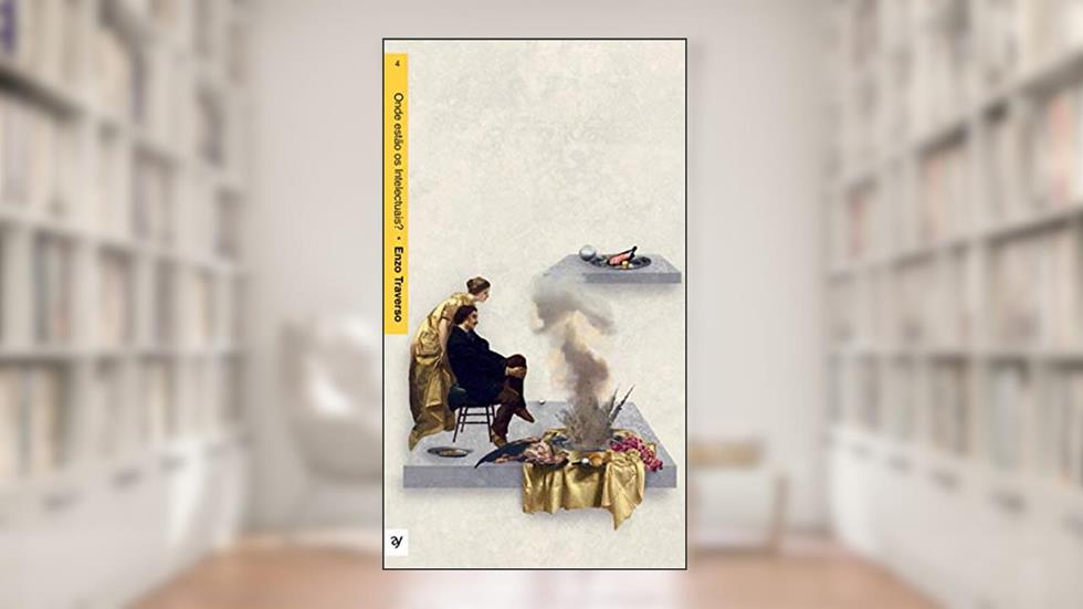 Onde foram parar os intelectuais, do autor Enzo Traverso